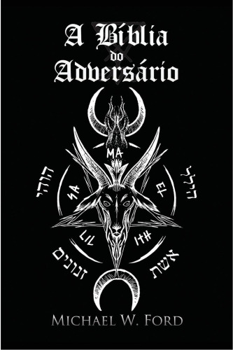A Biblia Do Adversario by Michael W. Ford