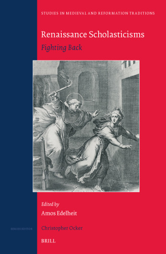 Renaissance Scholasticisms: Fighting Back