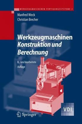 Werkzeugmaschinen 2: Konstruktion und Berechnung, 8.Auflage