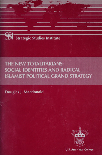 The New Totalitarians: Social Identities and Radical Islamist Political Grand Strategy