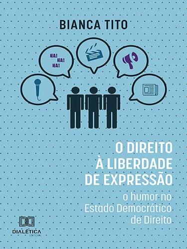 O direito à liberdade de expressão - Bianca Tito