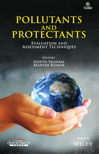Pollutants and Protectants: Evaluation and Assessment Techniques