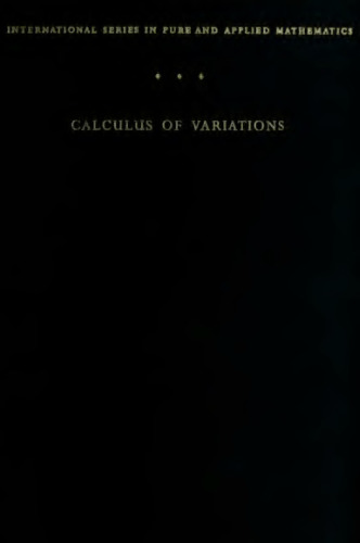 Calculus of Variations, With Applications to Physics and Engineering