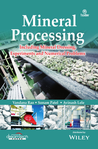 Mineral Processing: Including Mineral Dressing, Experiments and Numerical Problems