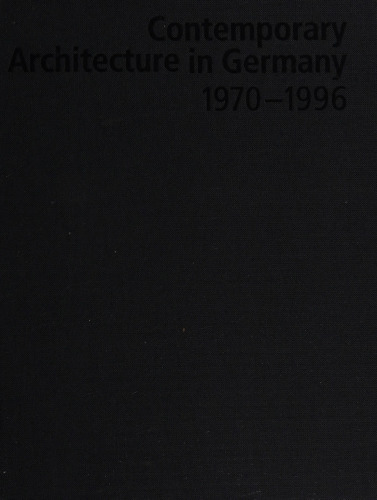 Contemporary Architecture in Germany 1970-1996: 50 Buildings