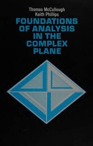 Foundations of Analysis in the Complex Plane