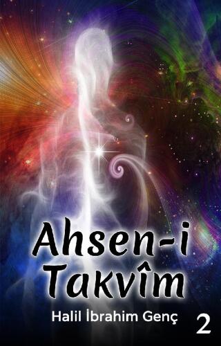 Ahsen-i Takvîm 2: Kur'an ve Mantık