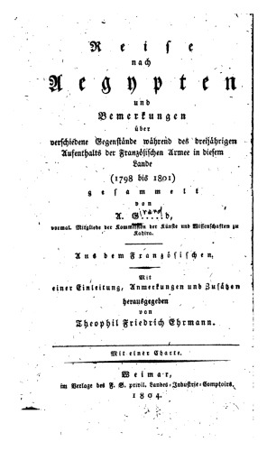 Reise nach Aegypten: und Bemerkungen über verschiedene Gegenstände während des dreijährigen Aufenthalts der französischen Armee in diesem Lande (1798 bis 1801)