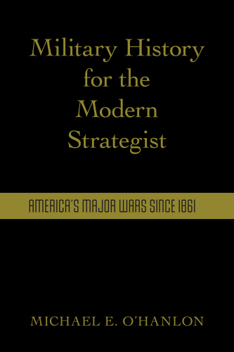 Military History for the Modern Strategist