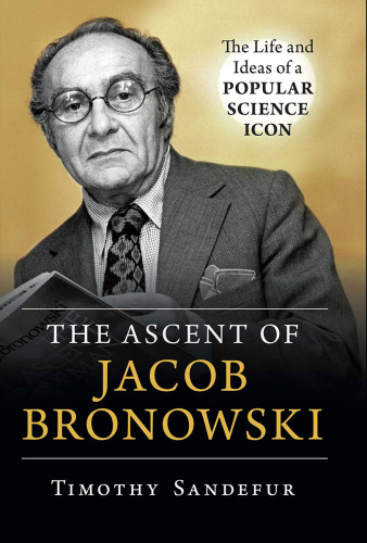 The Ascent of Jacob Bronowski