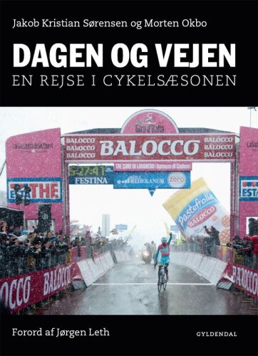 Dagen og vejen: en rejse i cykelsæsonen