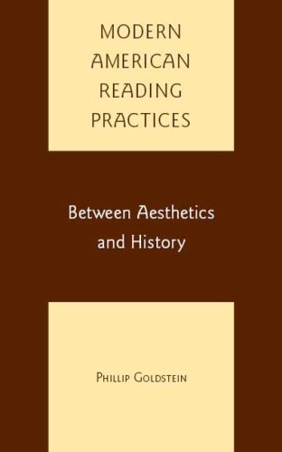 Modern American Reading Practices: Between Aesthetics and History