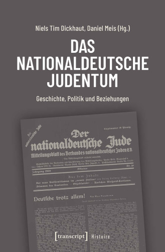 Das nationaldeutsche Judentum: Geschichte, Politik und Beziehungen