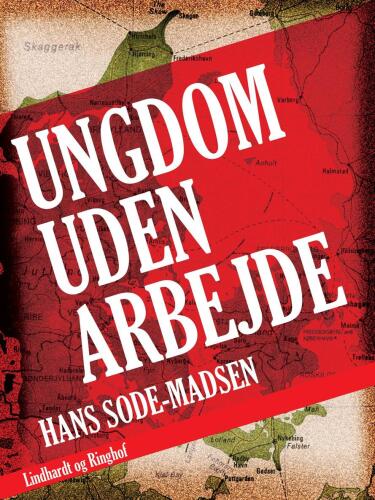 Ungdom uden arbejde: ungdomsforanstaltninger i Danmark 1933-1950