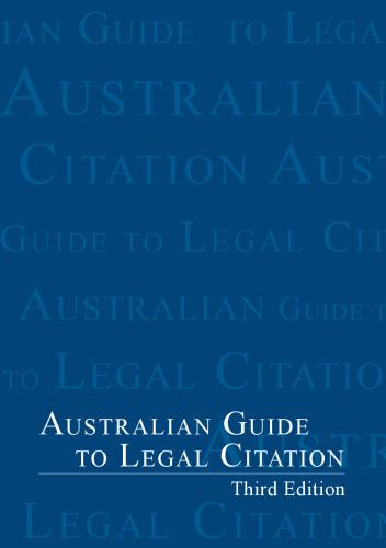 Australian Guide to Legal Citation, Third Edition