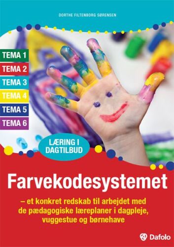 Farvekodesystemet: et konkret redskab til arbejdet med de pædagogiske læreplaner i dagpleje, vuggestue og børnehave