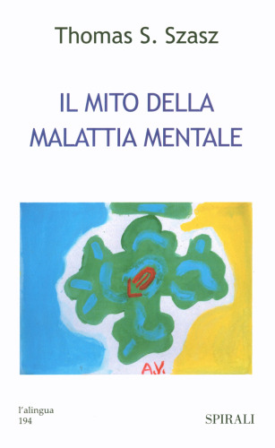 Il mito della malattia mentale