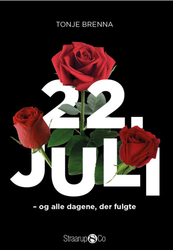 22. juli - og alle dagene, der fulgte