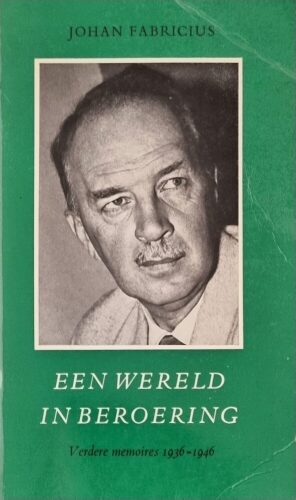 Een wereld in beroering. Verdere mémoires (1936-1946)