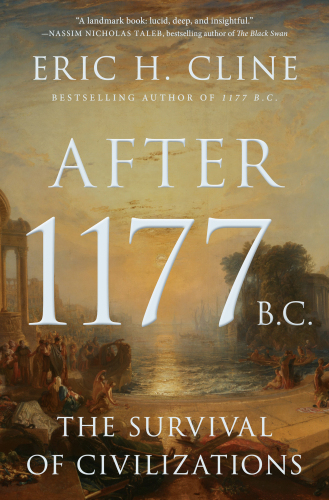After 1177 B.C. : The Survival of Civilizations