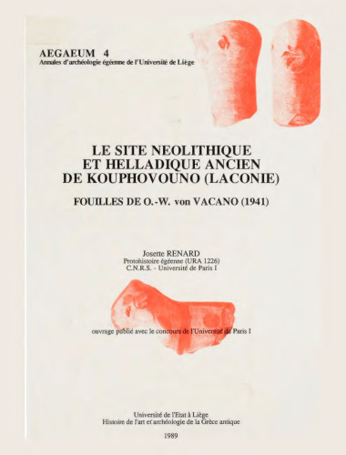 Le site néolithique et helladique ancien de Kouphovouno, Laconie: fouilles de O.-W. von Vacano, 1941