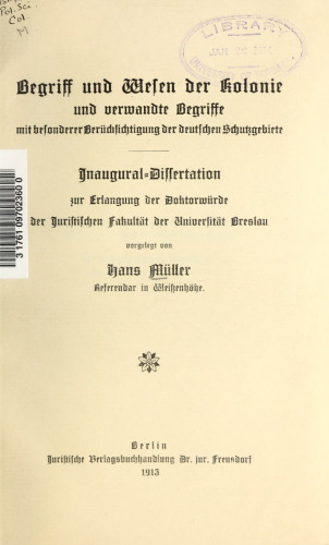 Begriff und Wesen der Kolonie und verwandte Begriffe mit besonderer Berücksichtigung der deutschen Schutzgebiete