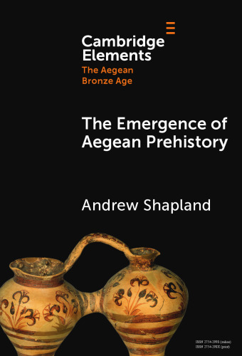 The Emergence of Aegean Prehistory