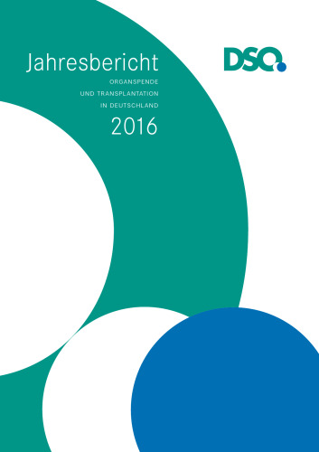 Jahresbericht 2016: Organspende und Transplantation in Deutschland