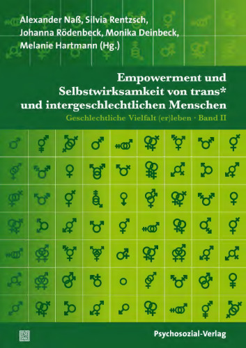 Empowerment und Selbstwirksamkeit von trans* und intergeschlechtlichen Menschen: Geschlechtliche Vielfalt(er)leben