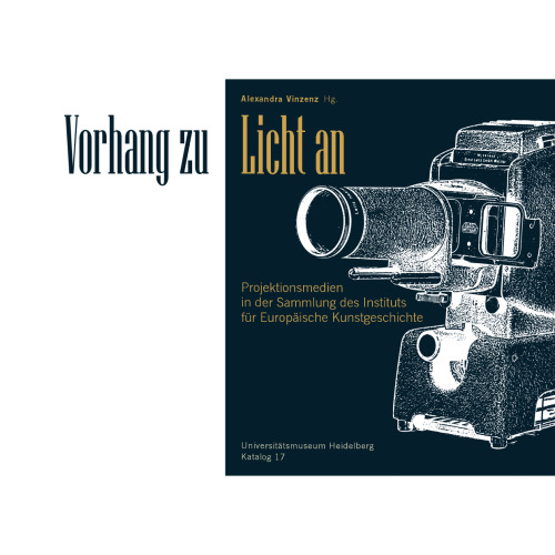 Vorhang zu – Licht an: Projektionsmedien in der Sammlung des Instituts für Europäische Kunstgeschichte