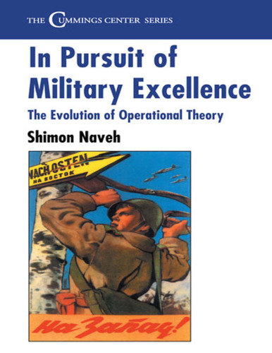 In Pursuit of Military Excellence: The Evolution of Operational Theory