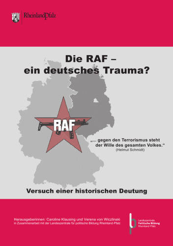 Die RAF – ein deutsches Trauma?: Versuch einer historischen Deutung