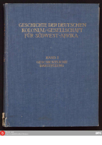 Geschichte der Deutschen Kolonial-Gesellschaft für Südwest-Afrika von ihrer Gründung bis zum Jahre 1910 nach den Akten bearbeitet und dargestellt