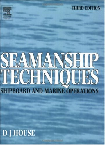 Seamanship Techniques, Third Edition: Shipboard and Marine Operations