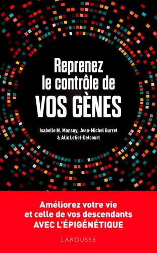 Reprenez le contrôle de vos gènes