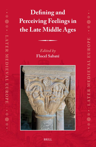 Defining and Perceiving Feelings in the Late Middle Ages
