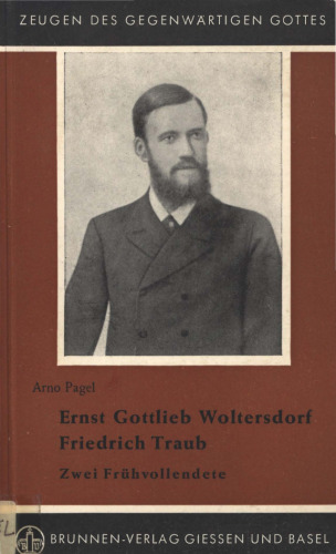Ernst Gottlieb Woltersdorf - Friedrich Traub - Zwei Frühvollendete