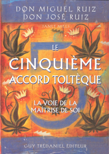 Le cinquième accord toltèque