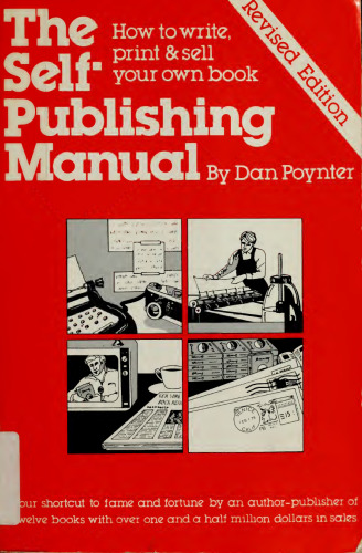 The self-publishing manual: How to write, print, and sell your own book