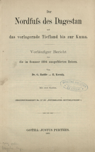 Der Nordfuß des Dagestan und das vorlagernde Tiefland bis zur Kuma. Vorläufiger Bericht über die im Sommer 1894 ausgeführten Reisen