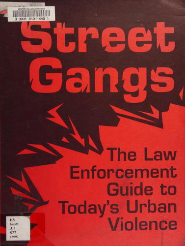 Street Gangs: The Law Enforcement Guide to Today's Urban Violence