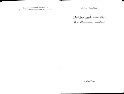 De bloeiende woestijn: De wereld van het vroege monachisme (Bronnen van de europese cultuur) (Dutch Edition)