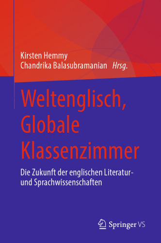 Weltenglisch, Globale Klassenzimmer: Die Zukunft der englischen Literatur- und Sprachwissenschaften