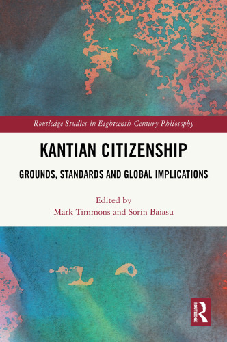 Kantian Citizenship: Grounds, Standards and Global Implications