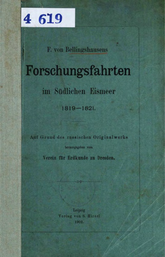 F. von Bellingshausens Forschungsfahrten im Südlichen Eismeer 1819 — 1821