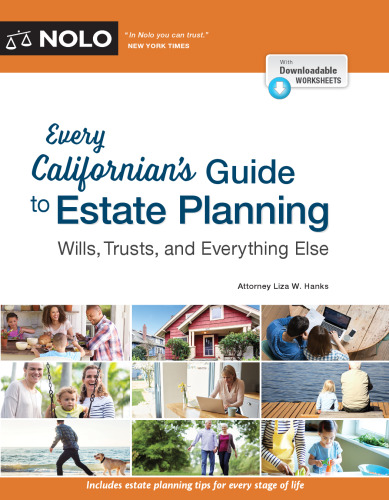Every Californian's Guide to Estate Planning: Wills, Trusts, and Everything Else, First Edition