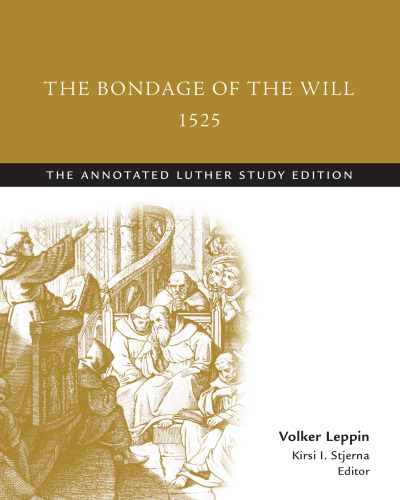 The Bondage of the Will, 1525