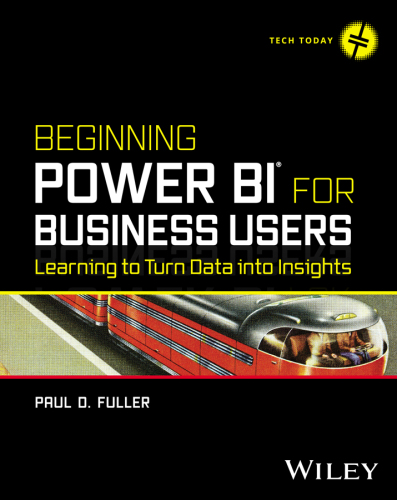 Beginning Power BI for Business Users : Learning to Turn Data into Insights
