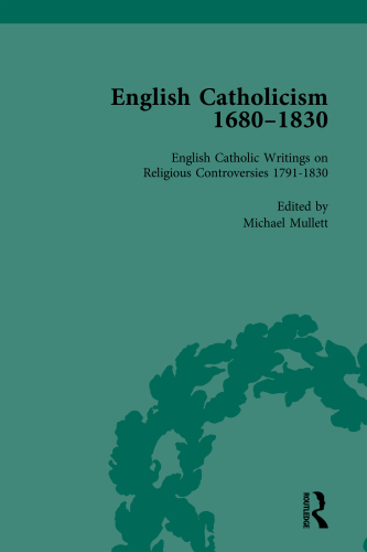 English Catholicism, 1680-1830, Volume 5