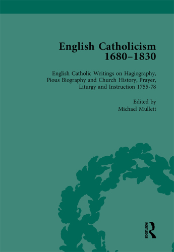 English Catholicism 1680–1830, Volume 4